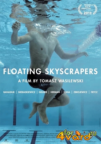   / Plynace wiezowce / Floating skyscrapers (2013) WEB-DLRip + WEB-DL 1080p