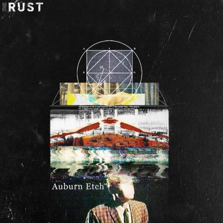 The Rust Music - Auburn Etch (2018)