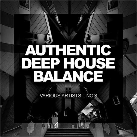 Authentic Deep House Balance, No. 3 (2018)