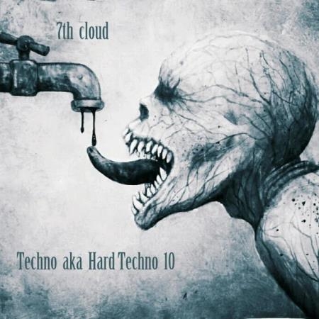 Techno Aka Hard Techno #10 (2018)