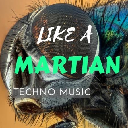 Digilio Edm - Like A Martian Techno Music (2018)