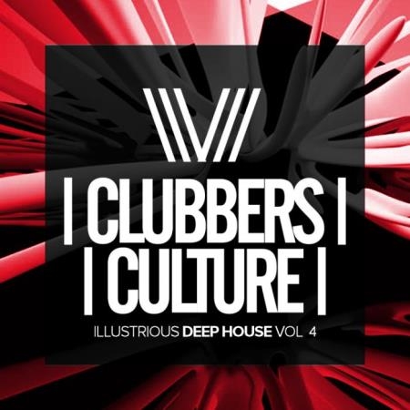 Clubbers Culture Illustrious Deep House, Vol. 4 (2018)