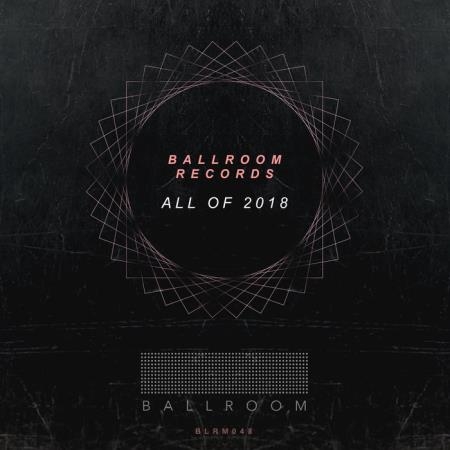 Ballroom - All of 2018 (2018)