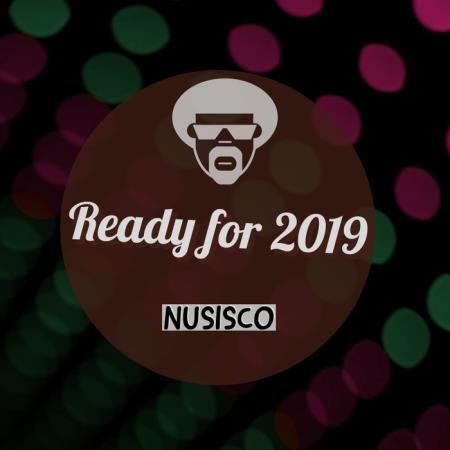 Nusisco - Ready For 2019 (2018)