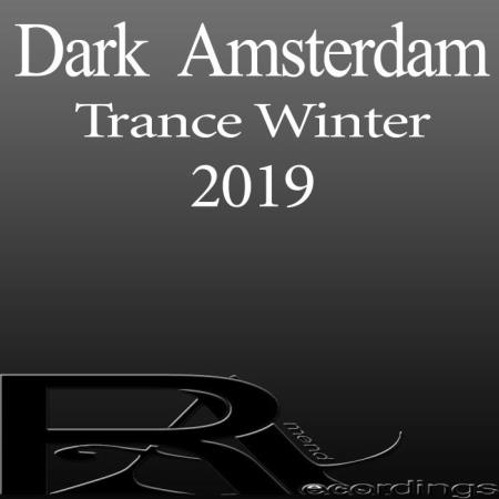 Dark Amsterdam Trance Winter 2019 (2019)