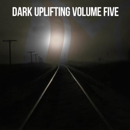 Dark Uplifting Vol. 5 (2019)