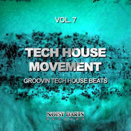 Tech House Movement, Vol. 7 (Groovin Tech House Beats) (2019)