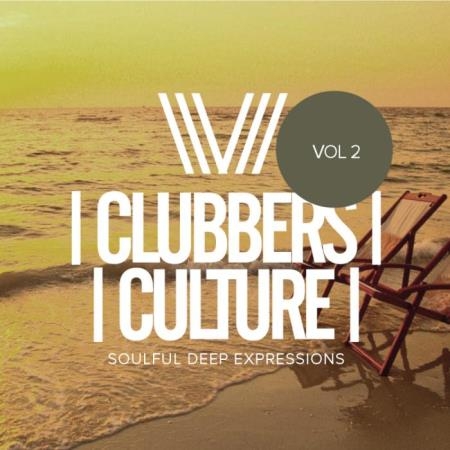 Clubbers Culture Soulful Deep Expressions, Vol. 2 (2019)