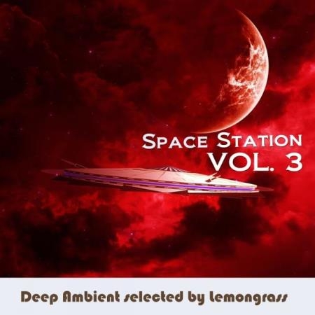 Space Station Vol. 3 (Selected by Lemongrass) (2019)
