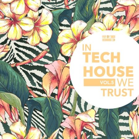 In Tech House We Trust Vol 5 (2019)