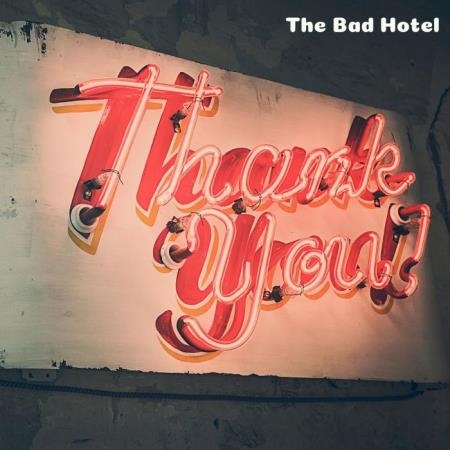 The Bad Hotel - Thank You (2019)