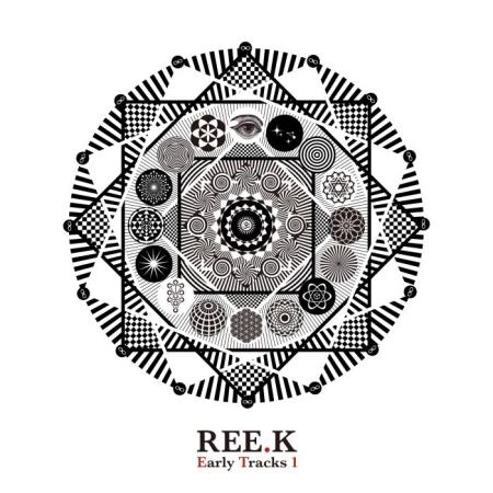 Ree.K - Early Tracks 1 (2019)