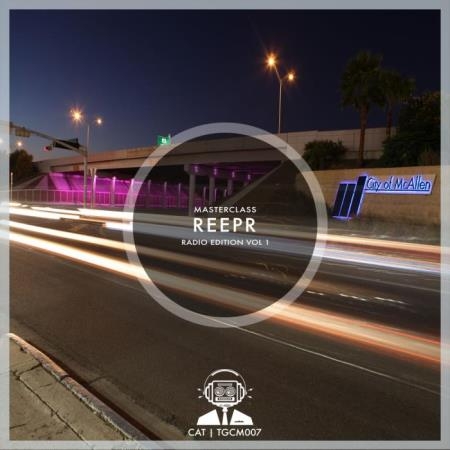 ReepR - MasterClass ReepR Radio Edition, Vol. 1 (2019)