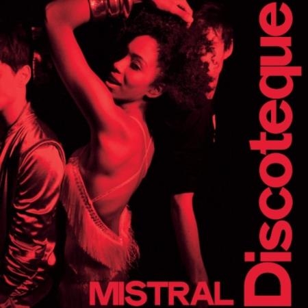 Mistral - Discoteque (2019)