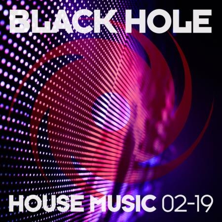 Black Hole House Music 02-19 (2019)