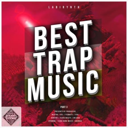 Best Trap Music by Labirynth, Pt. 3 (2019)