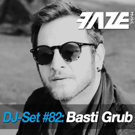 Faze DJ Set #82: Basti Grub (2019) FLAC
