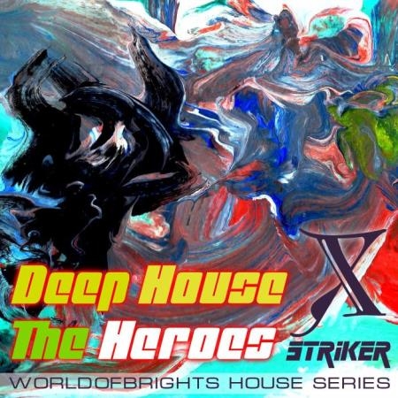 Deep House the Heroes Vol. X Striker (2019) FLAC