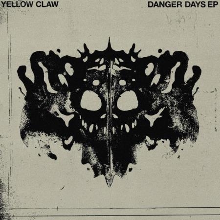 Yellow Claw - Danger Days (2019)