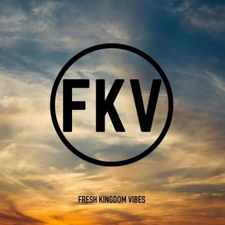 Fresh Kingdom Vibes (2019)