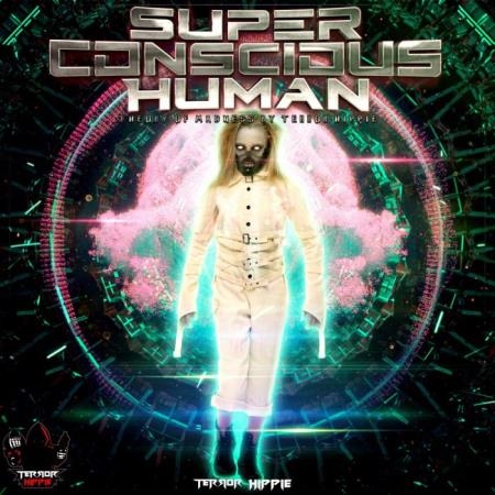 Terror Hippie: Superconscious Human (2019)