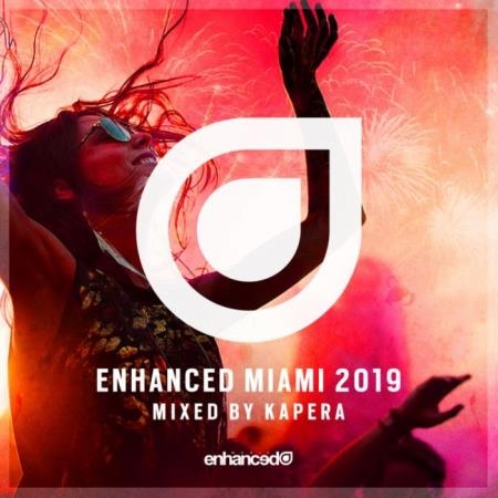 Enhanced Miami 2019 (Mixed by Kapera) (2019)