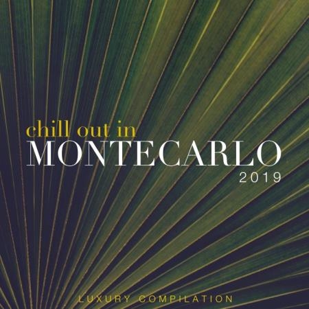 Chill out in Montecarlo 2019 (Luxury Compilation) (2019)