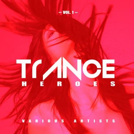 Trance Heroes, Vol. 1 (2019)