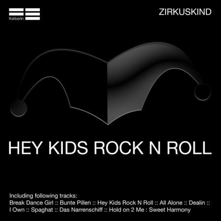 Zirkuskind - Hey Kids Rock N Roll (2019)