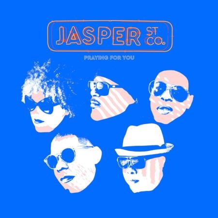 Jasper Street Co. - Praying For You (Remixes) (2019)