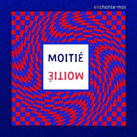 MoitieMoitie - Enchante-Moi (2019)