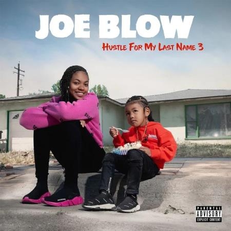 Joe Blow - Hustle for My Last Name 3 (2019)