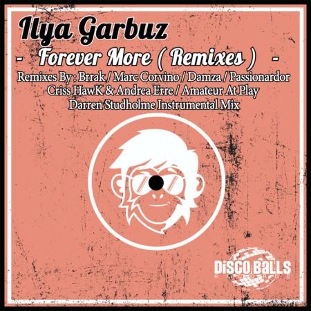 Ilya Garbuz - Forever More (Remixes) (2019)