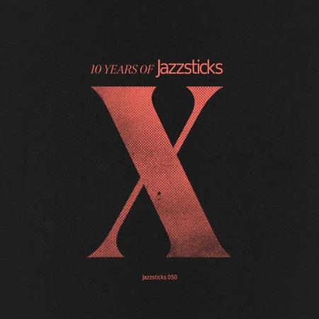 10 Years Of Jazzsticks (2019)