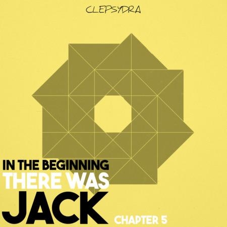 In The Beginning There Was Jack - Chapter 5 (2019)
