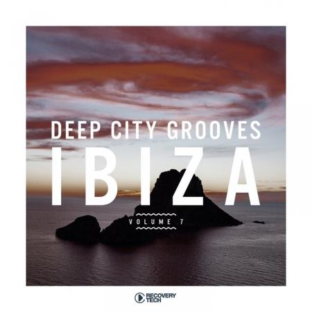 Deep City Grooves Ibiza Vol 7 (2019)