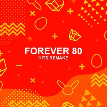 Forever 80 - Hits Remake (2019)
