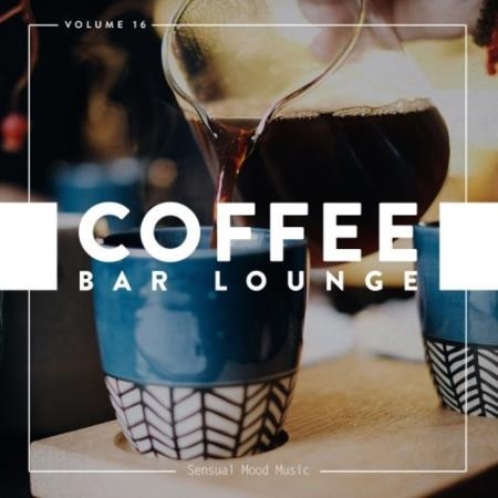 Coffee Bar Lounge, Vol. 16 (2019)