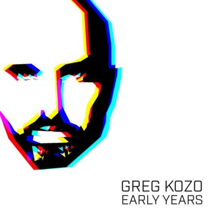 Greg Kozo - Early Years (2019)