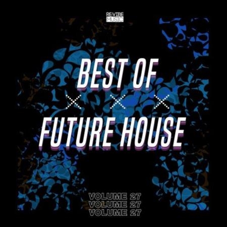 Best of Future House, Vol. 27 (2020)