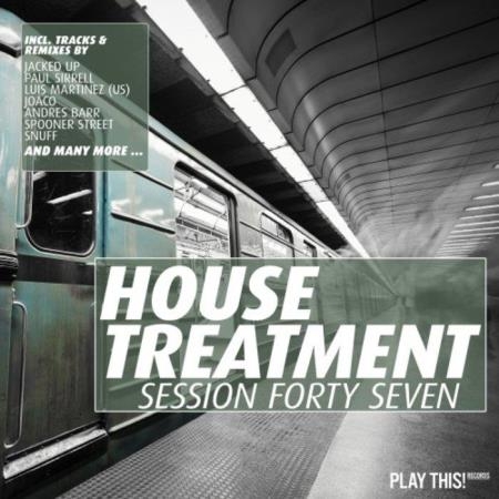House Treatment - Session Forty Seven (2020)