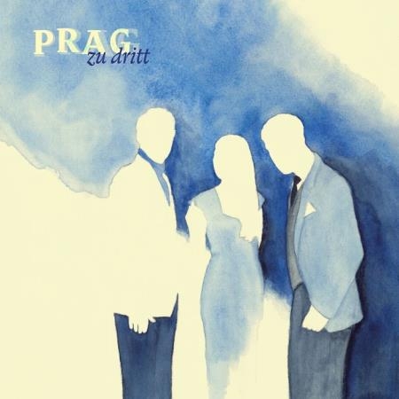 PRAG - Zu dritt (2020)