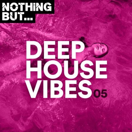 Nothing But... Deep House Vibes Vol 05 (2020)