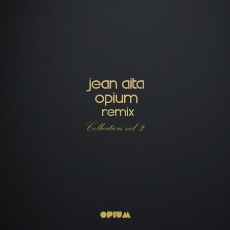 Jean Aita Opium Remix Collection, Vol. 2 (2020)