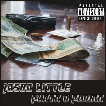Jason Little - Plata O Plomo (2020)