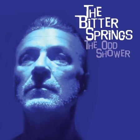The Bitter Springs - The Odd Shower (2020)
