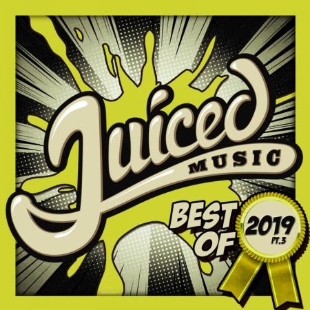 Juiced Music Best Of 2019 Pt 3 (2020)