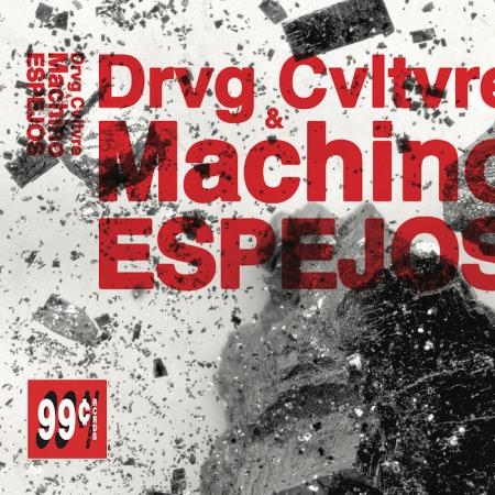 Machino & Drvg Cvltvre - Espejos (2020)