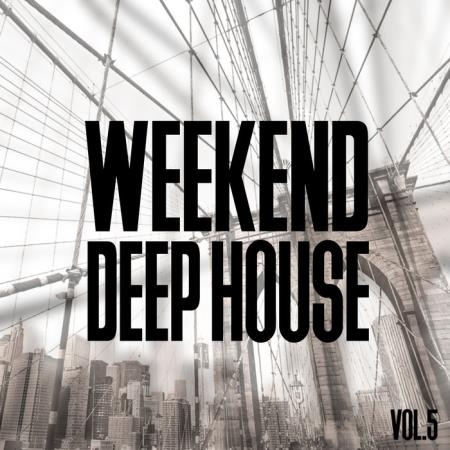 Weekend Deep House, Vol. 5 (2020)