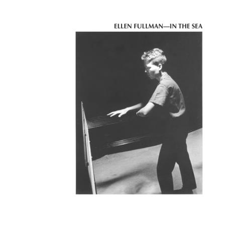 Ellen Fullman - In The Sea (2020)